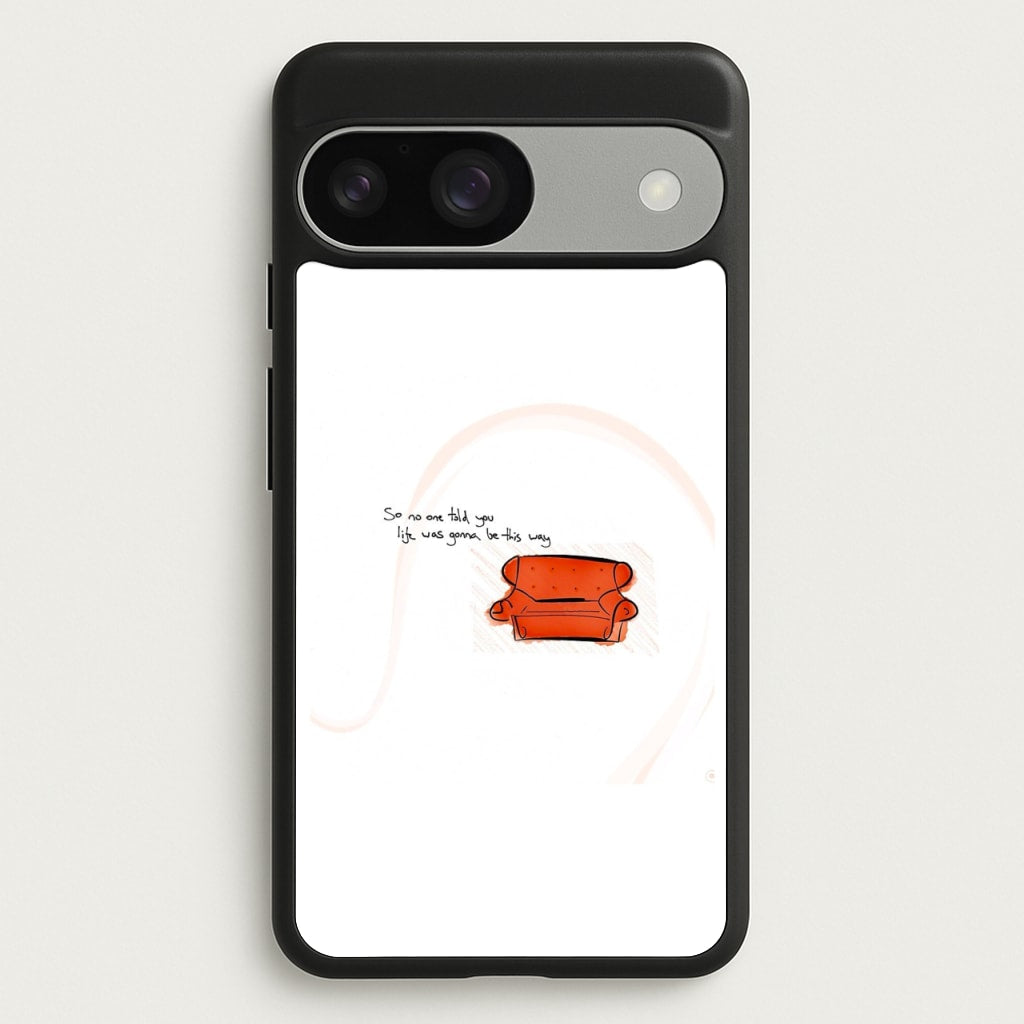 No One Told You Life Was Gonna Be This Way - Friends Phone Case for Google Pixel 9 / 9 Pro