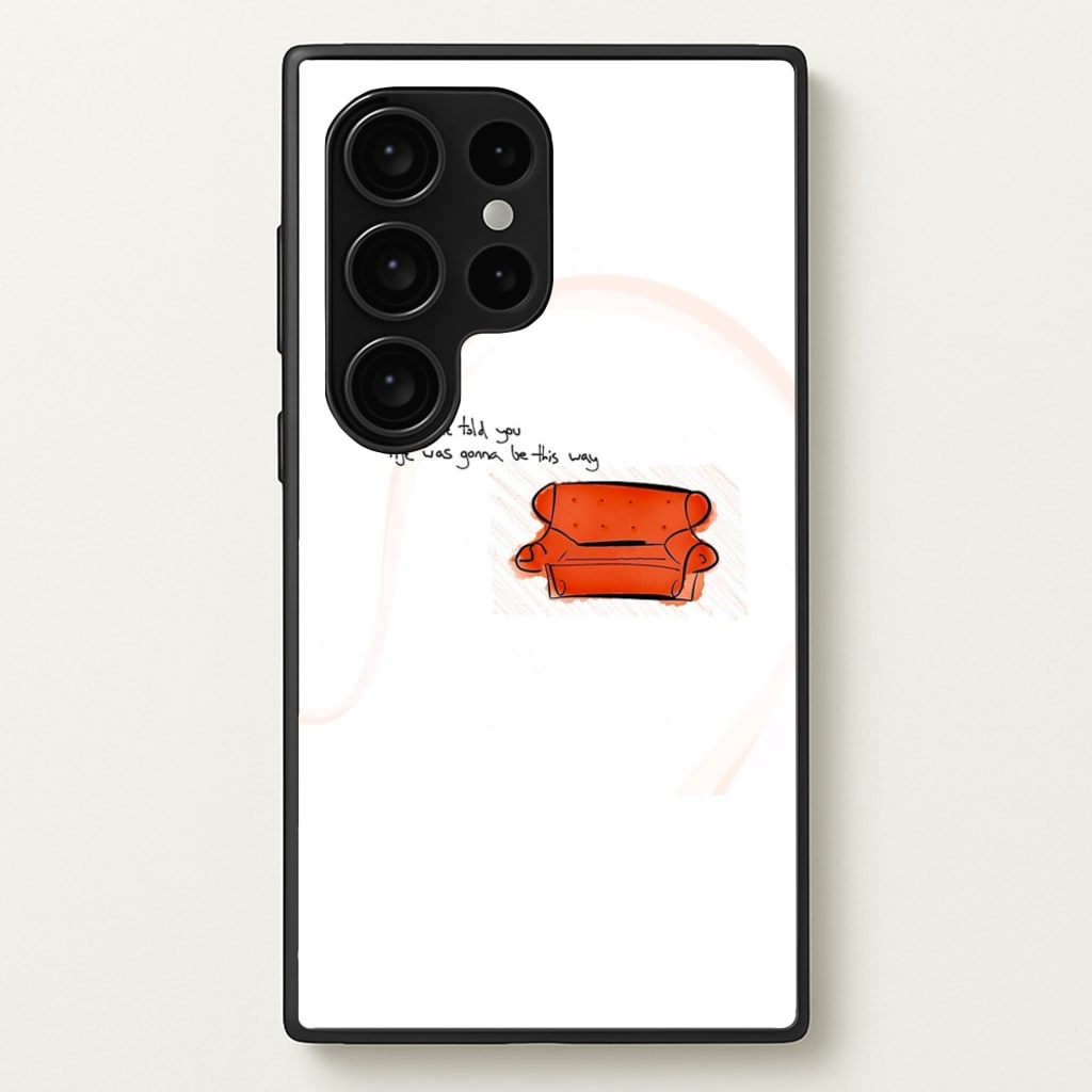 No One Told You Life Was Gonna Be This Way - Friends Phone Case for Galaxy S24 Ultra