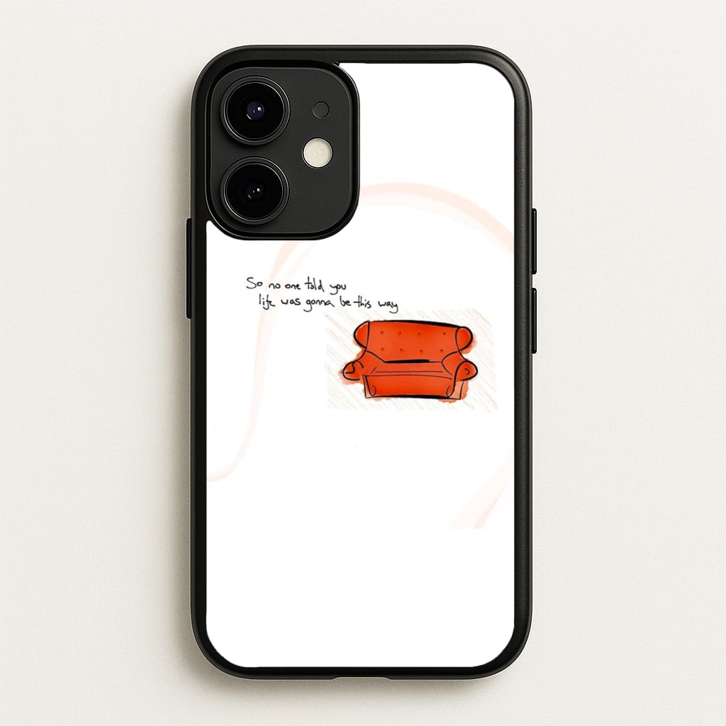 No One Told You Life Was Gonna Be This Way - Friends Phone Case for iPhone 12 Mini