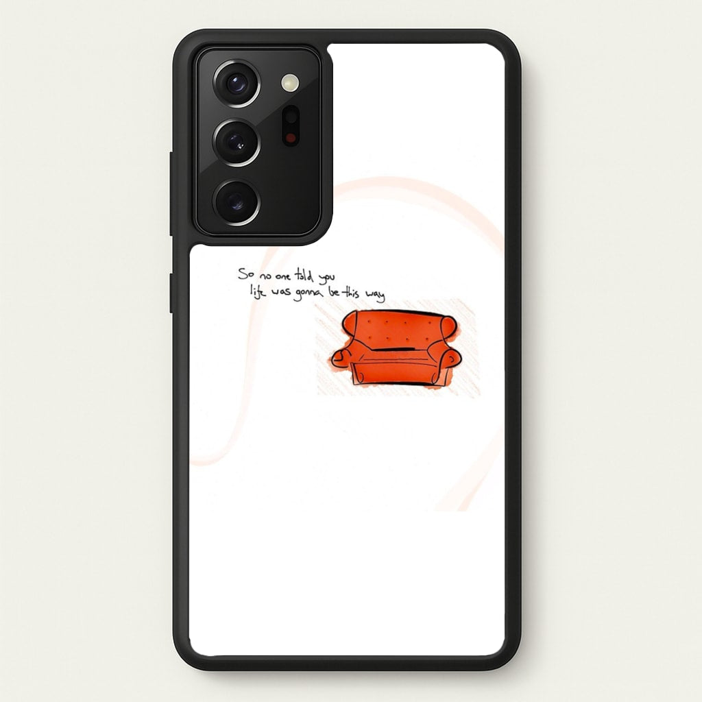 No One Told You Life Was Gonna Be This Way - Friends Phone Case for Galaxy Note 20 Ultra