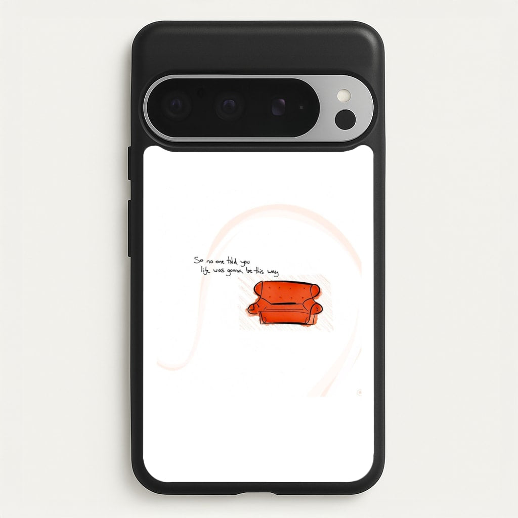 No One Told You Life Was Gonna Be This Way - Friends Phone Case for Google Pixel 9 Pro XL