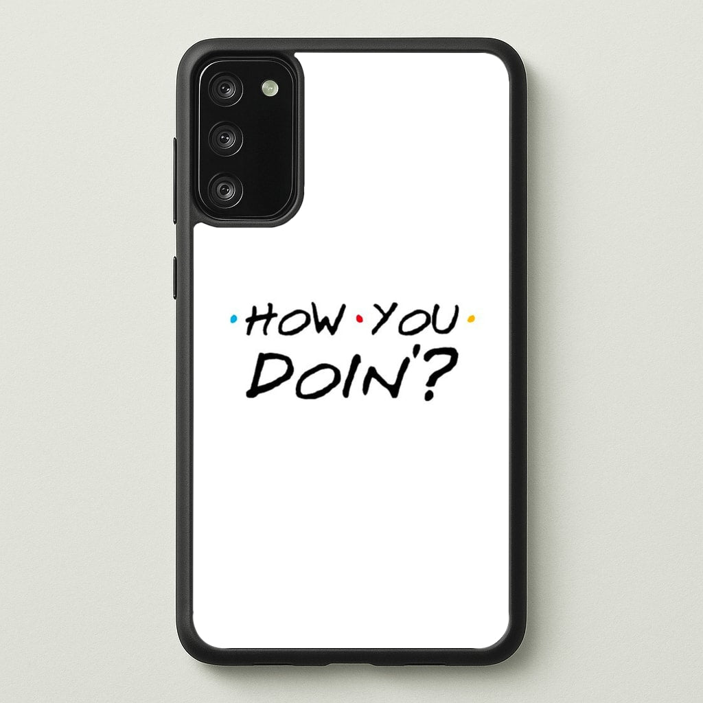 How You Doin' - Friends Phone Case for Galaxy S20