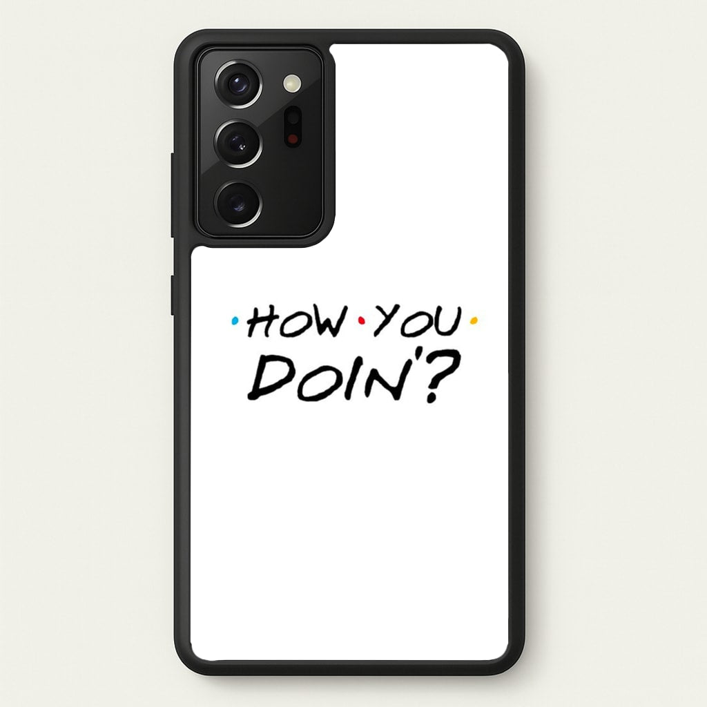How You Doin' - Friends Phone Case for Galaxy Note 20 Ultra