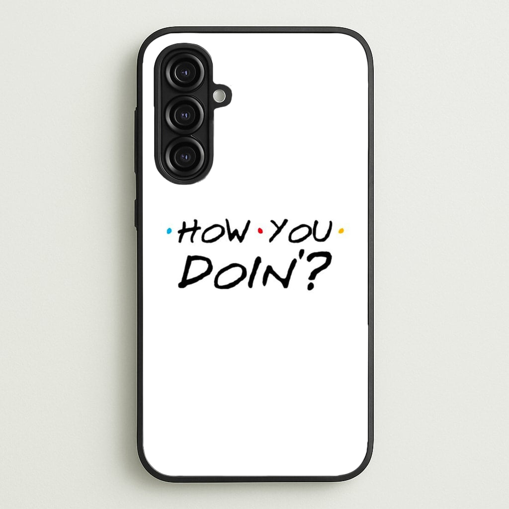 How You Doin' - Friends Phone Case for Galaxy A16