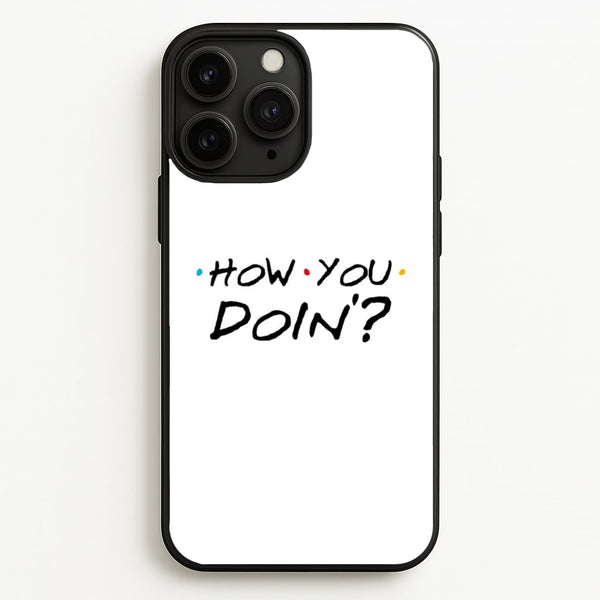 How You Doin' - Friends Phone Case for iPhone 11 Pro Max