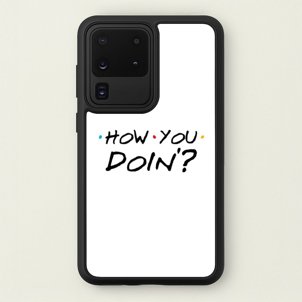 How You Doin' - Friends Phone Case for Galaxy S20 Ultra