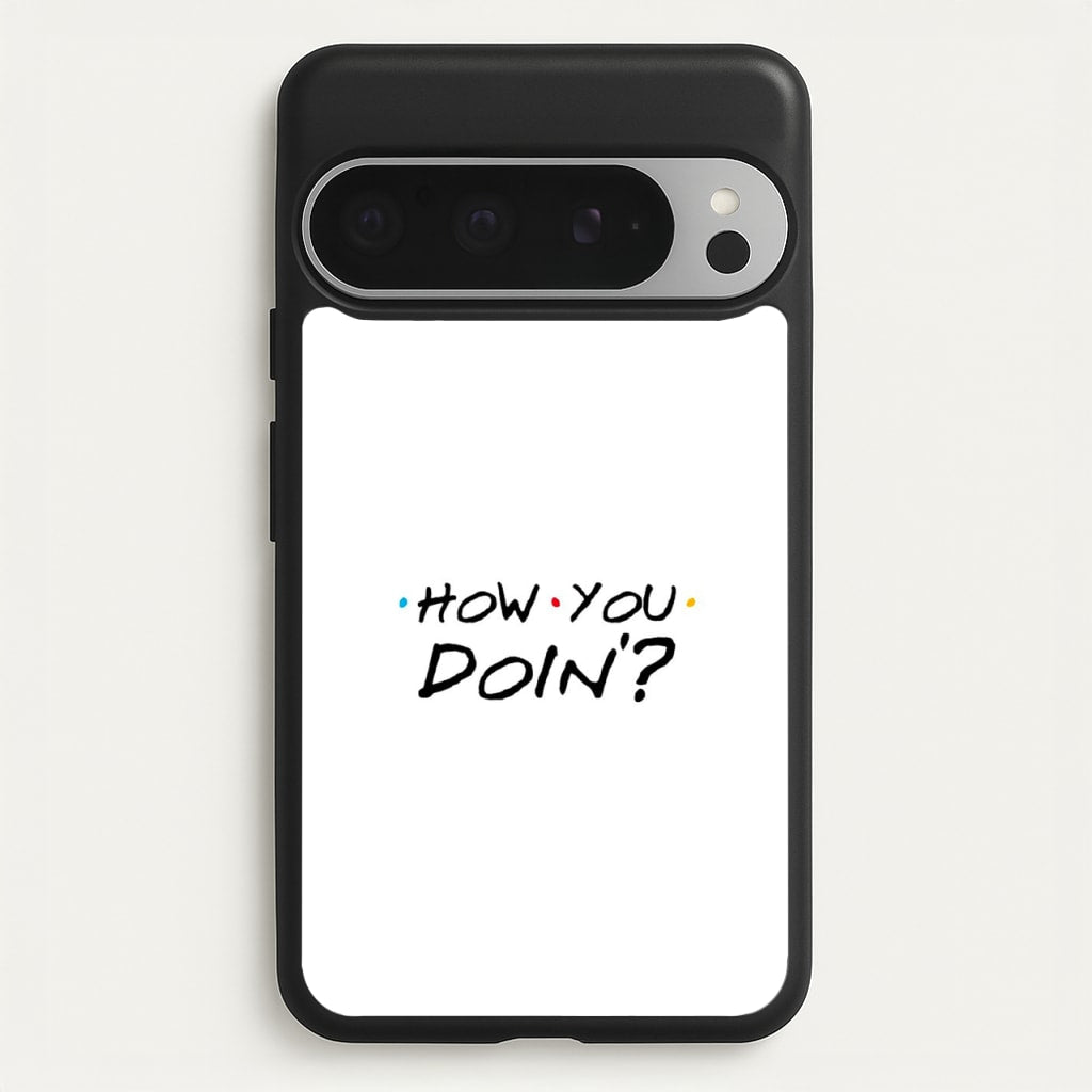 How You Doin' - Friends Phone Case for Google Pixel 9 Pro XL