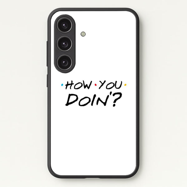 How You Doin' - Friends Phone Case for Galaxy S24 Plus