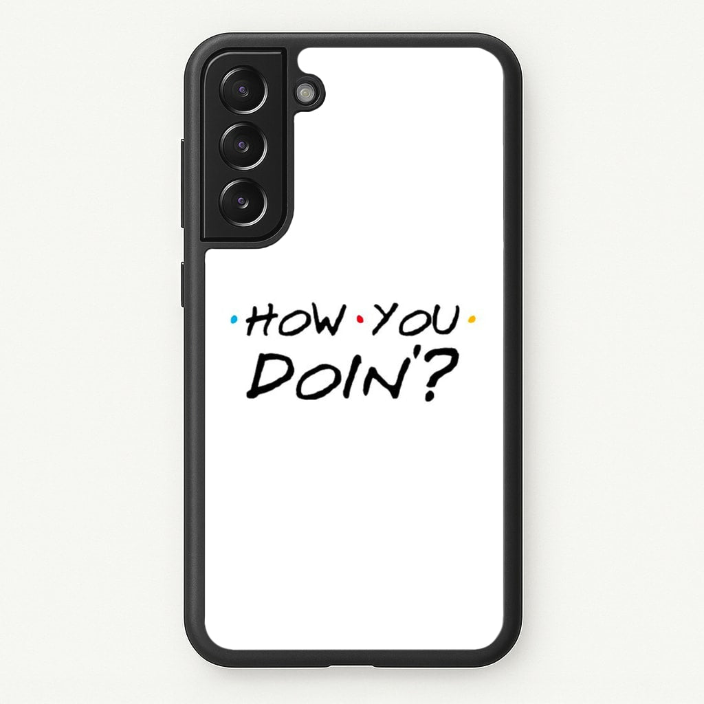 How You Doin' - Friends Phone Case for Galaxy S21
