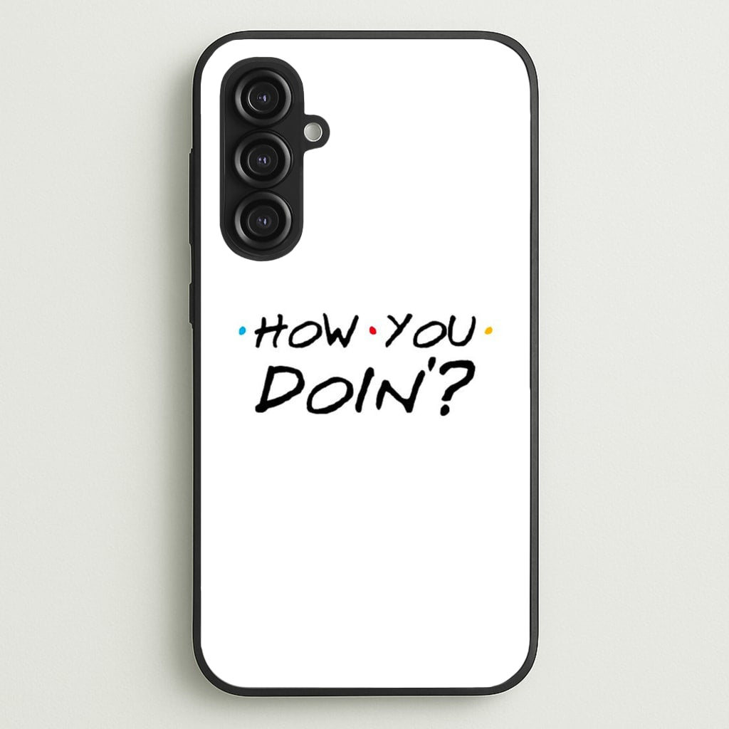 How You Doin' - Friends Phone Case for Galaxy S23FE