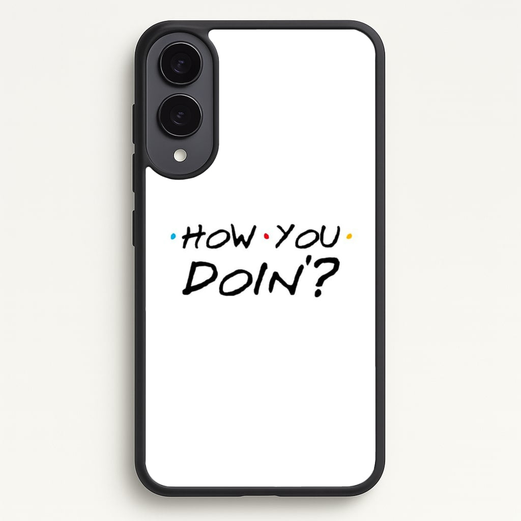 How You Doin' - Friends Phone Case for Galaxy S25 Edge