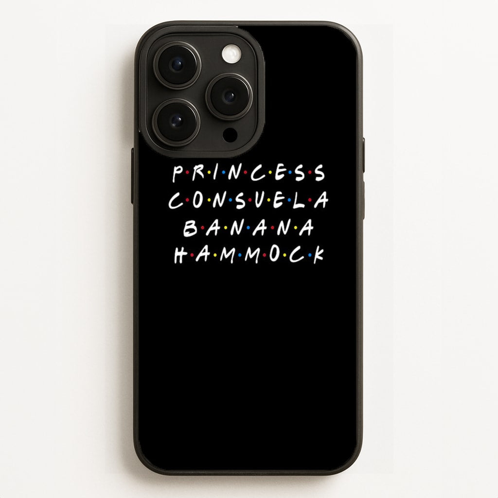 Princess Consuela Banana Hammock - Friends Phone Case for iPhone 16 Pro Max