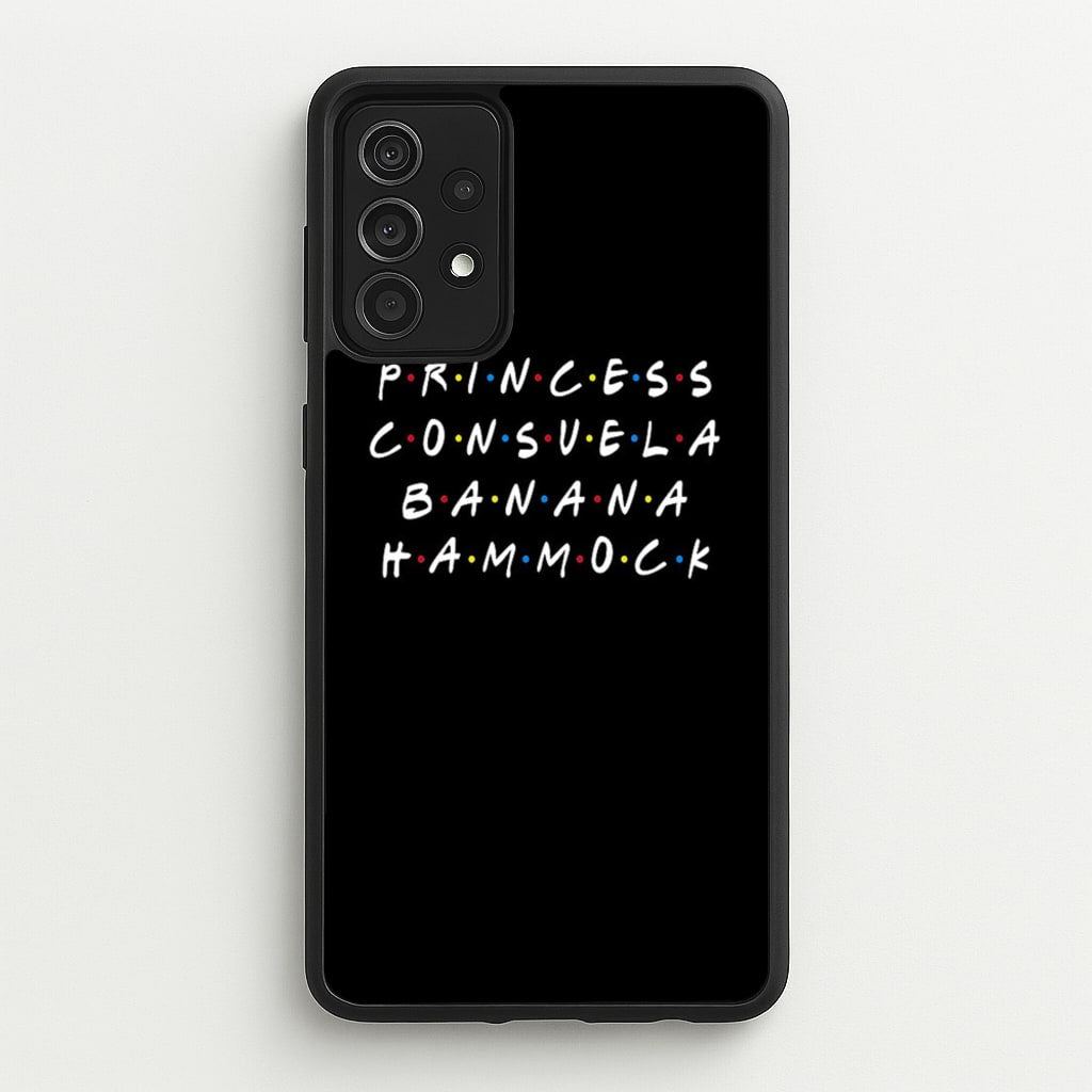 Princess Consuela Banana Hammock - Friends Phone Case for Galaxy A52 / A52s
