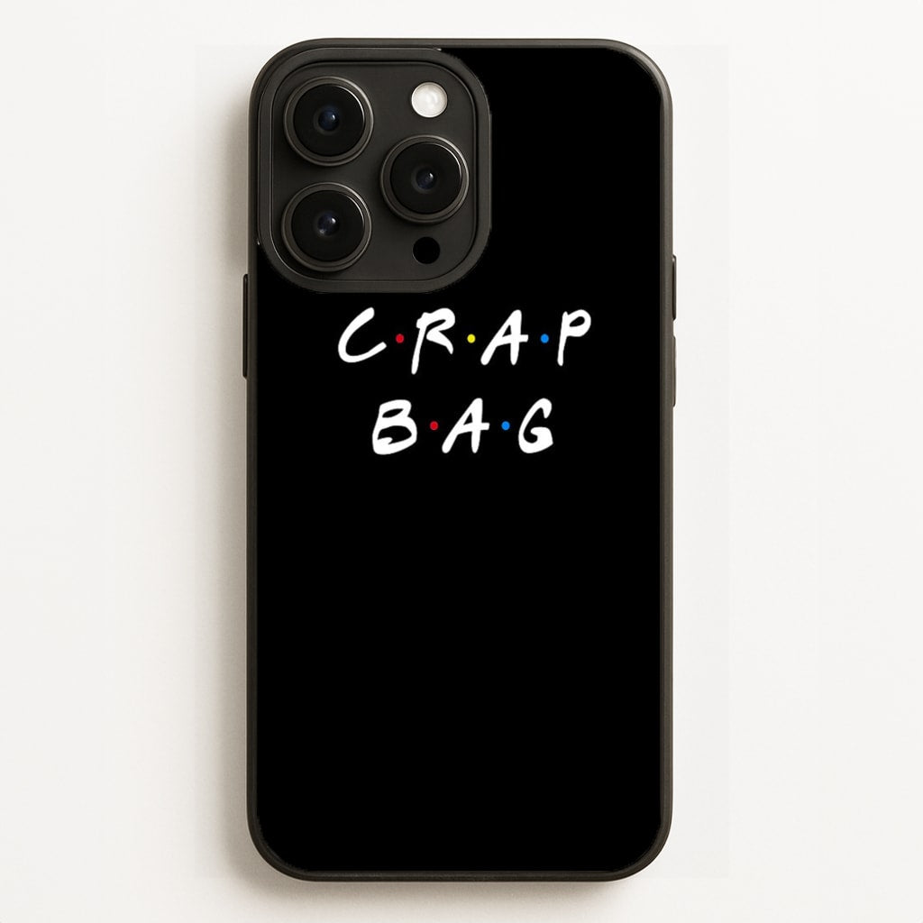 Crap Bag - Friends Phone Case for iPhone 16 Pro Max