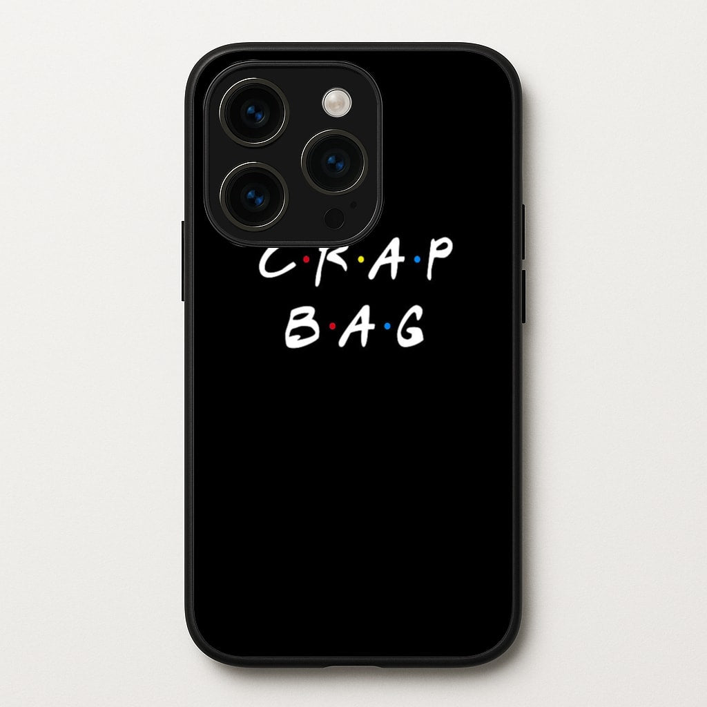Crap Bag - Friends Phone Case for iPhone 15 Pro