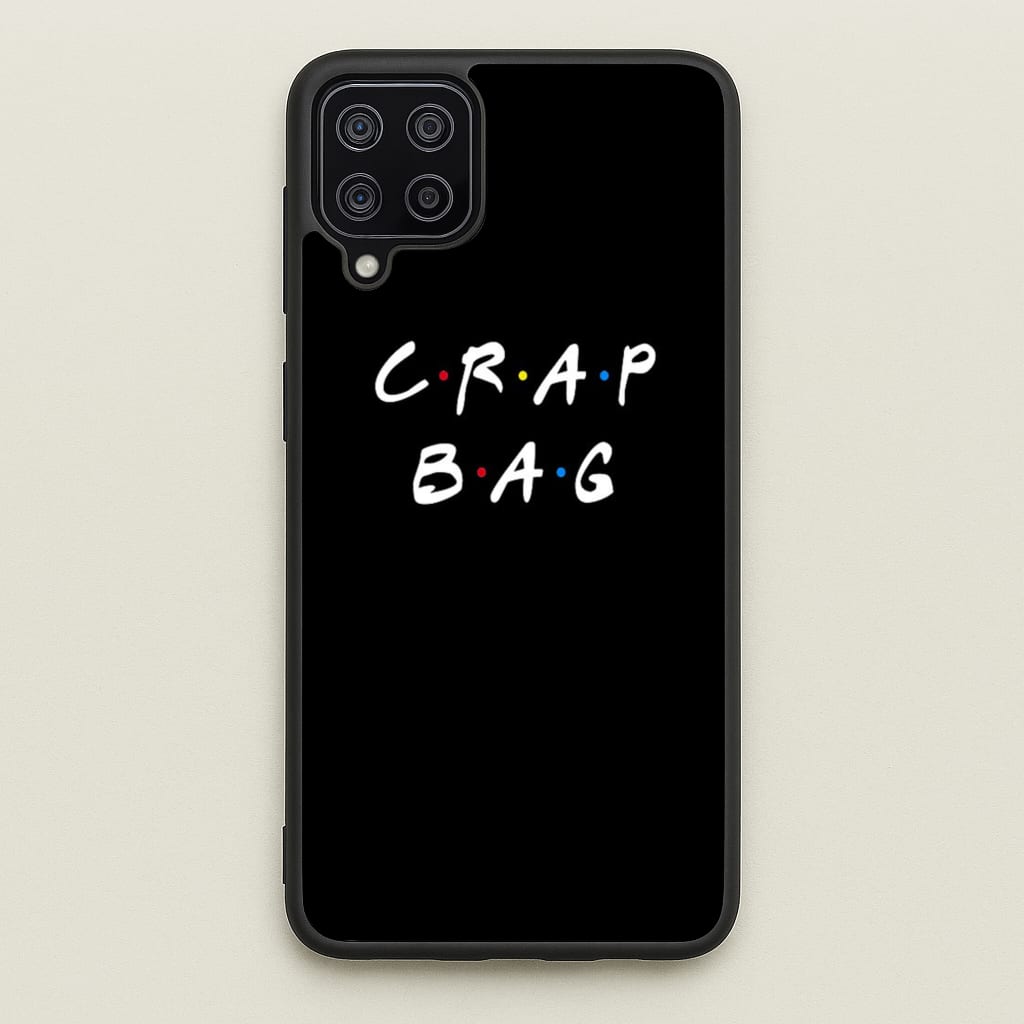 Crap Bag - Friends Phone Case for Galaxy A12