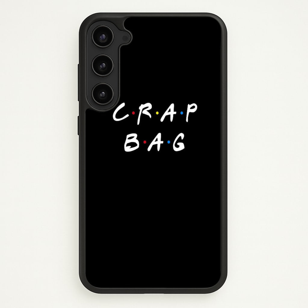 Crap Bag - Friends Phone Case for Galaxy S23
