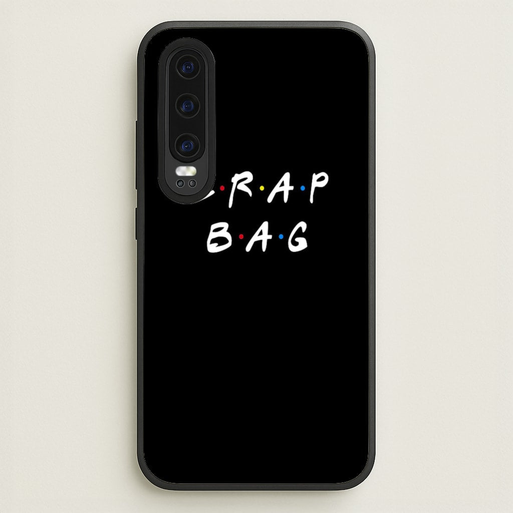 Crap Bag - Friends Phone Case for Huawei P30