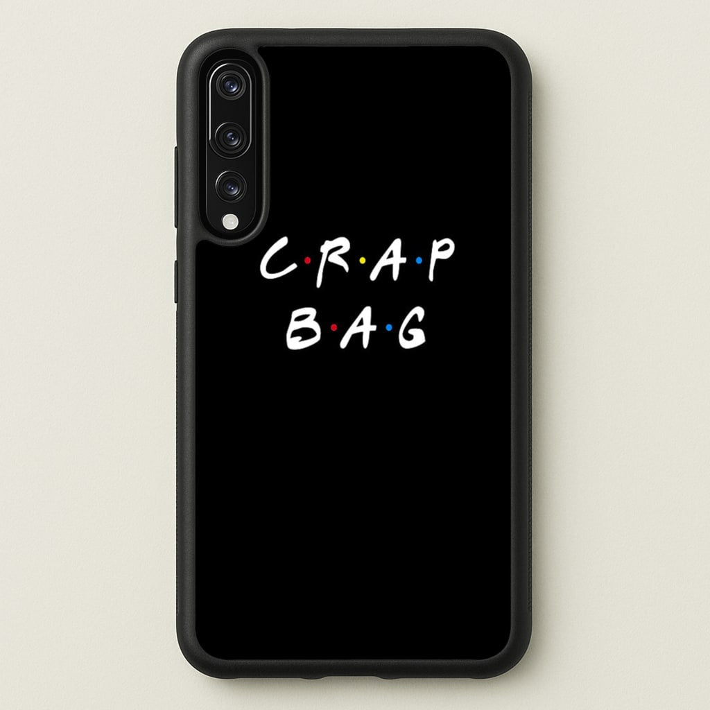 Crap Bag - Friends Phone Case for Huawei P20 Pro