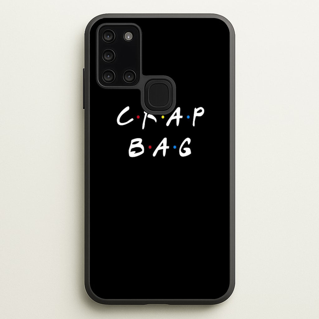 Crap Bag - Friends Phone Case for Galaxy A21s