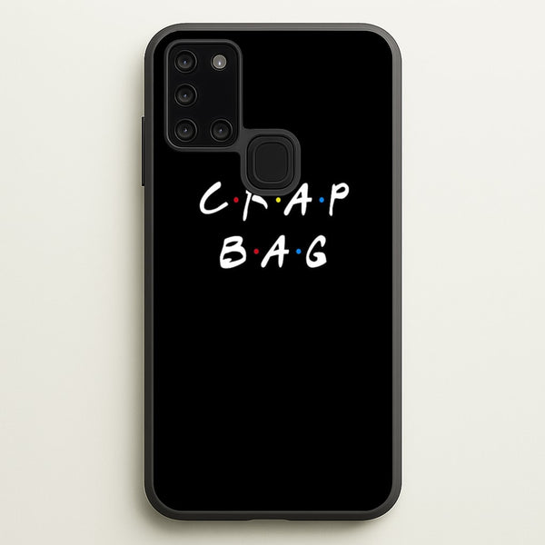 Crap Bag - Friends Phone Case for Galaxy A21s