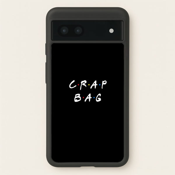 Crap Bag - Friends Phone Case for Google Pixel 7a