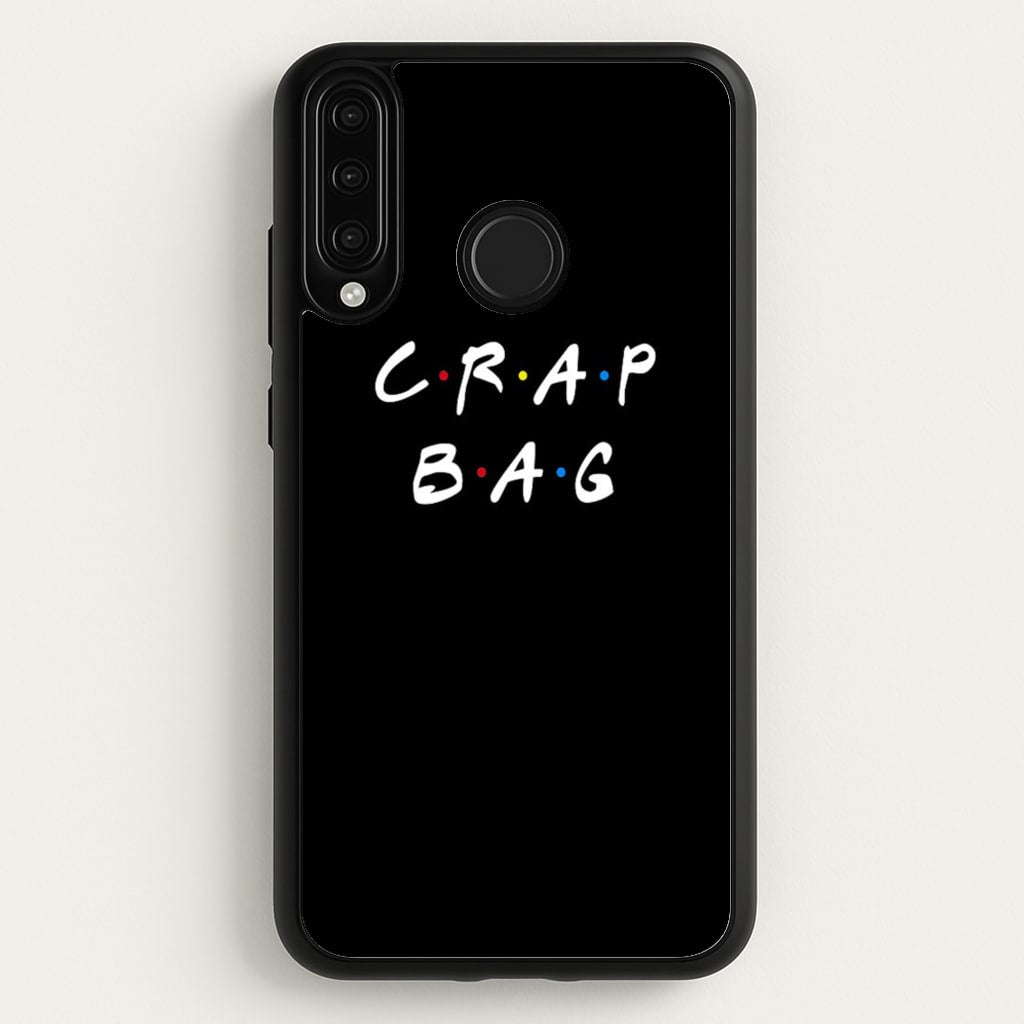 Crap Bag - Friends Phone Case for Huawei P30 Lite