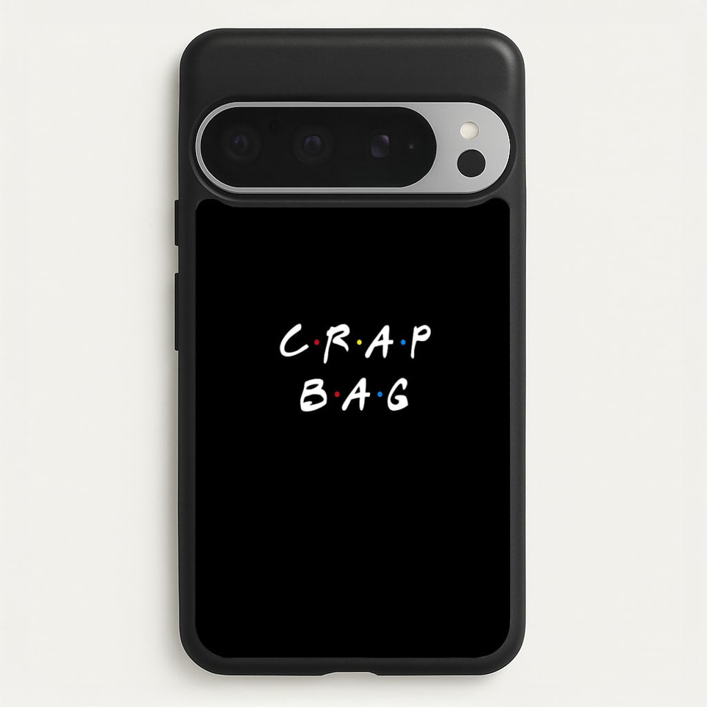 Crap Bag - Friends Phone Case for Google Pixel 9 Pro XL