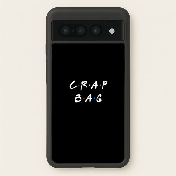 Crap Bag - Friends Phone Case for Google Pixel 7 Pro