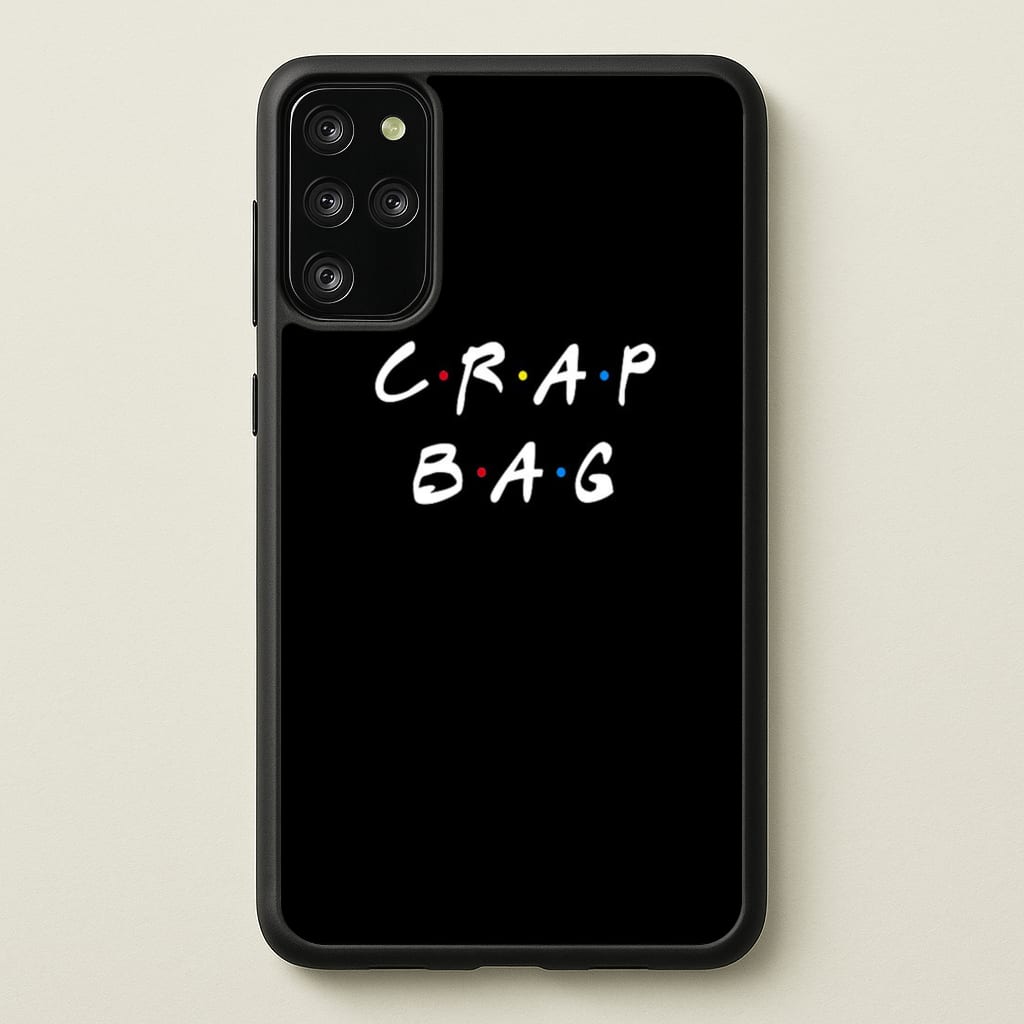 Crap Bag - Friends Phone Case for Galaxy S20 Plus