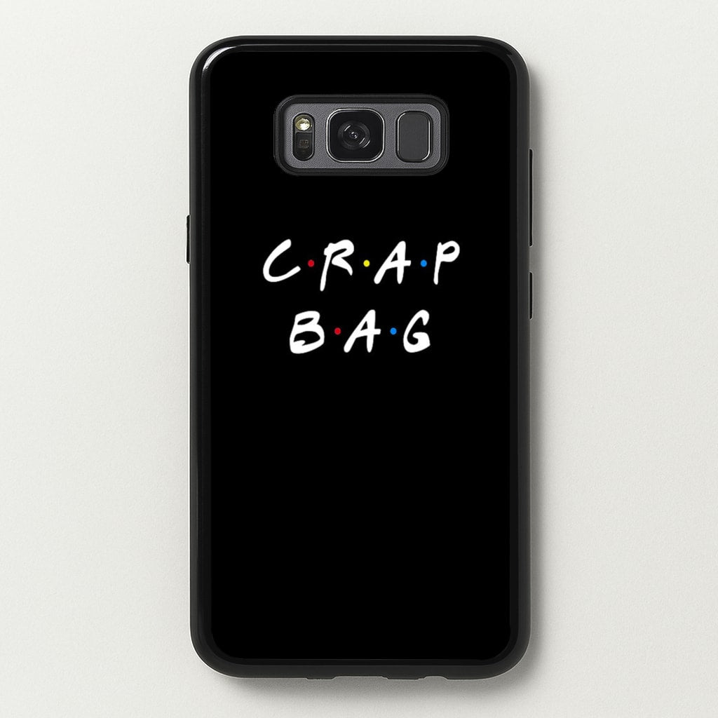 Crap Bag - Friends Phone Case for Galaxy S8 Plus