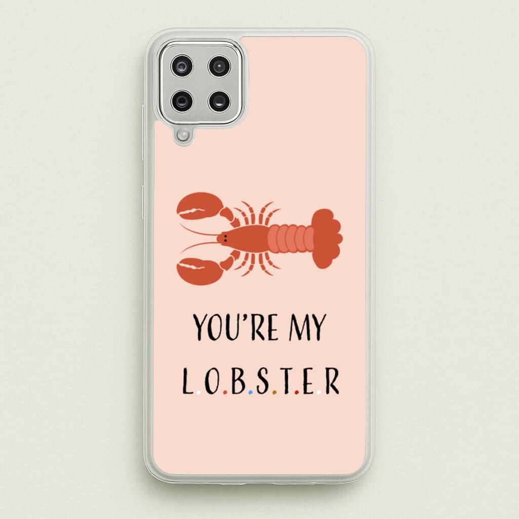 You're My Lobster - Friends Phone Case for Galaxy A12