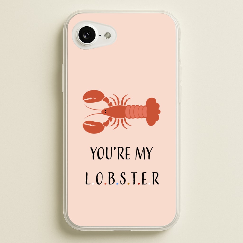 You're My Lobster - Friends Phone Case for iPhone 16e