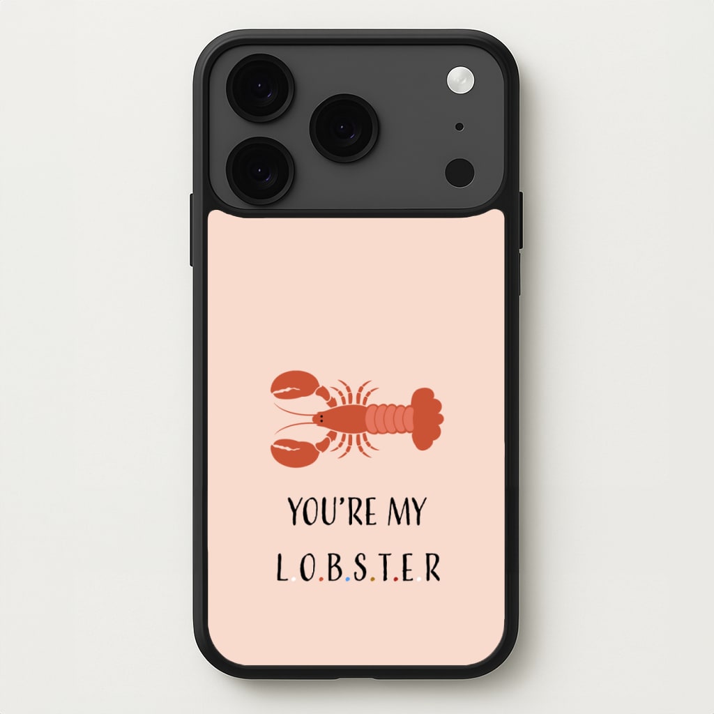 You're My Lobster Phone Case for iPhone 17 Pro