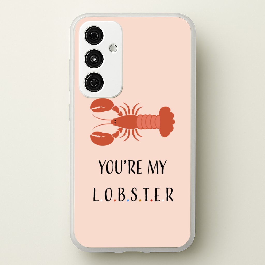 You're My Lobster - Friends Phone Case for Galaxy A55