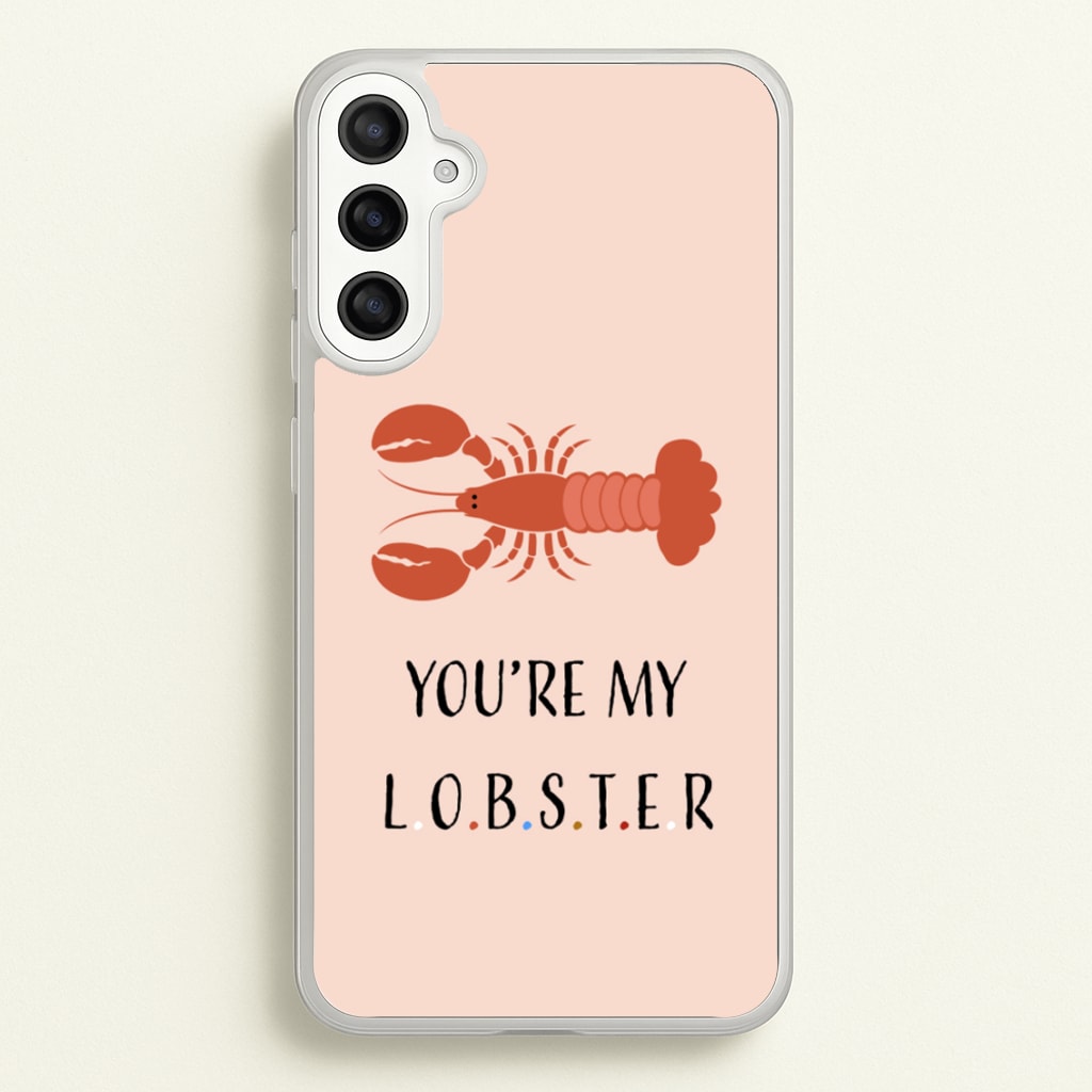 You're My Lobster - Friends Phone Case for Galaxy A34