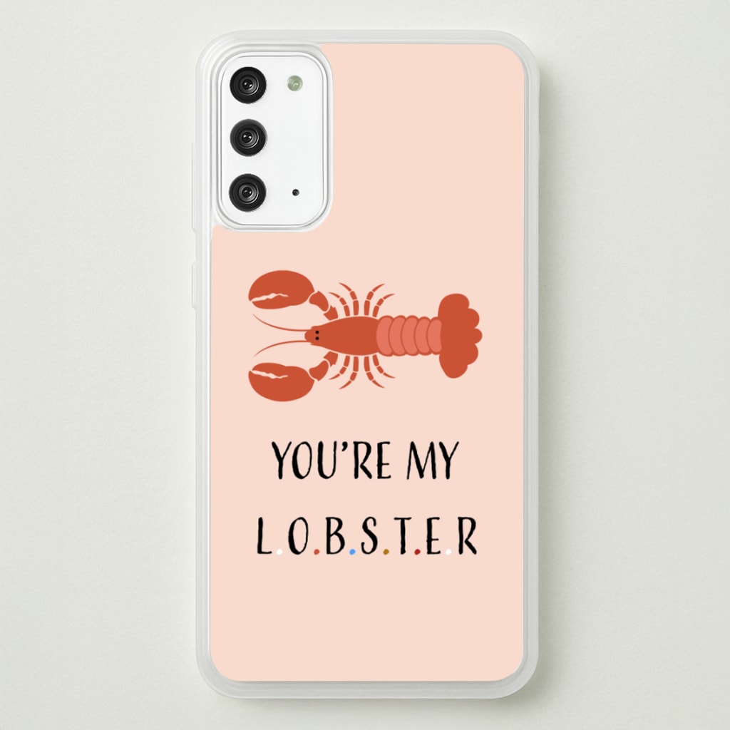 You're My Lobster - Friends Phone Case for Galaxy Note 20
