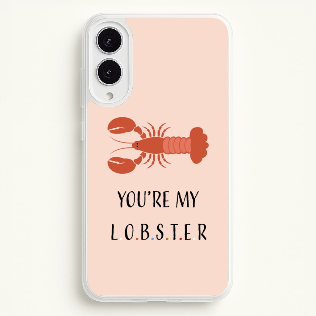 You're My Lobster - Friends Phone Case for Galaxy S25 Edge
