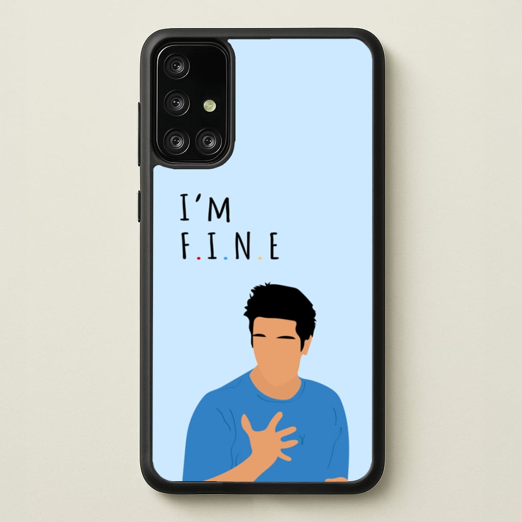 I'm Fine - Friends Phone Case for Galaxy A71
