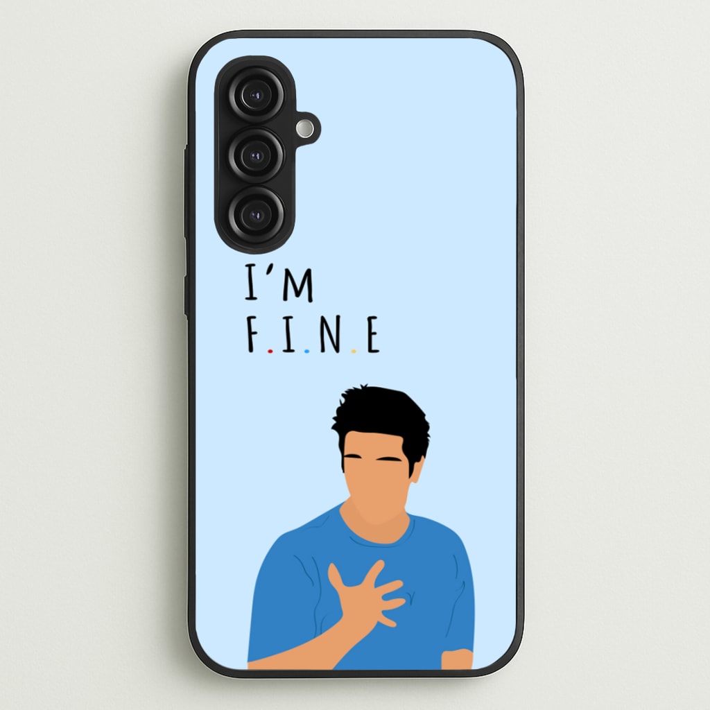 I'm Fine - Friends Phone Case for Galaxy S23FE