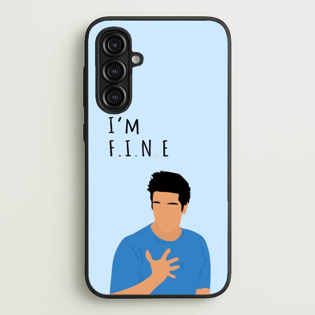 I'm Fine - Friends Phone Case for Galaxy A16