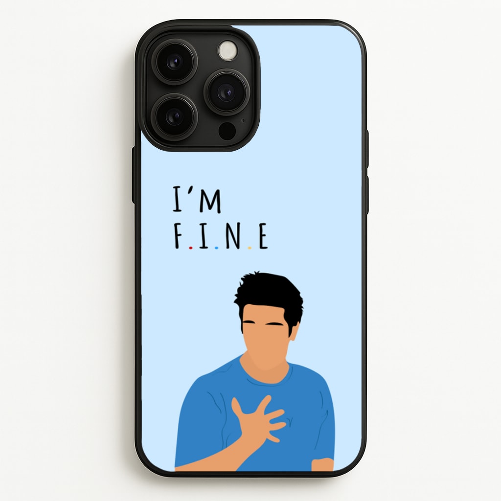 I'm Fine - Friends Phone Case for iPhone 13 Pro Max