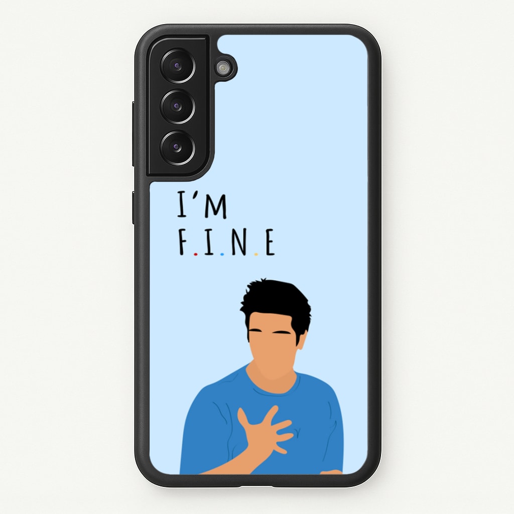 I'm Fine - Friends Phone Case for Galaxy S21 Plus