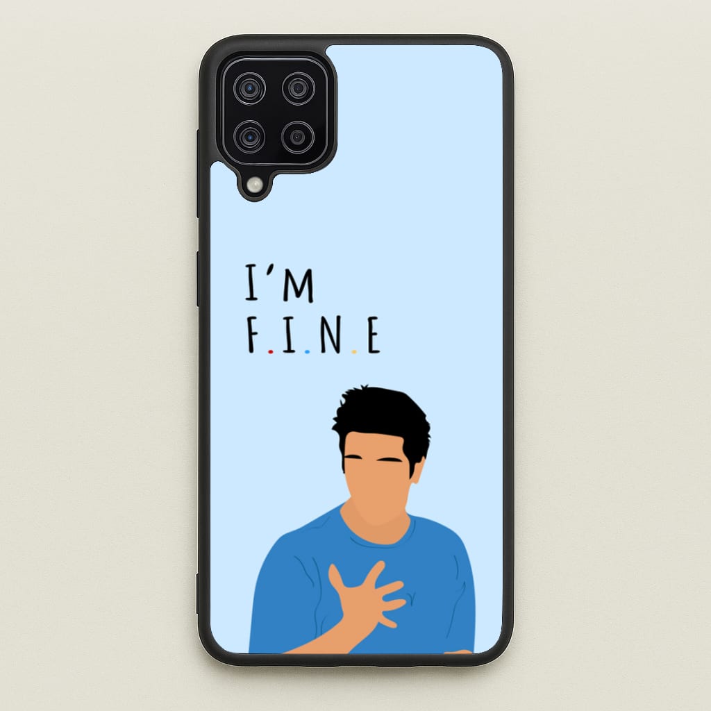 I'm Fine - Friends Phone Case for Galaxy A12