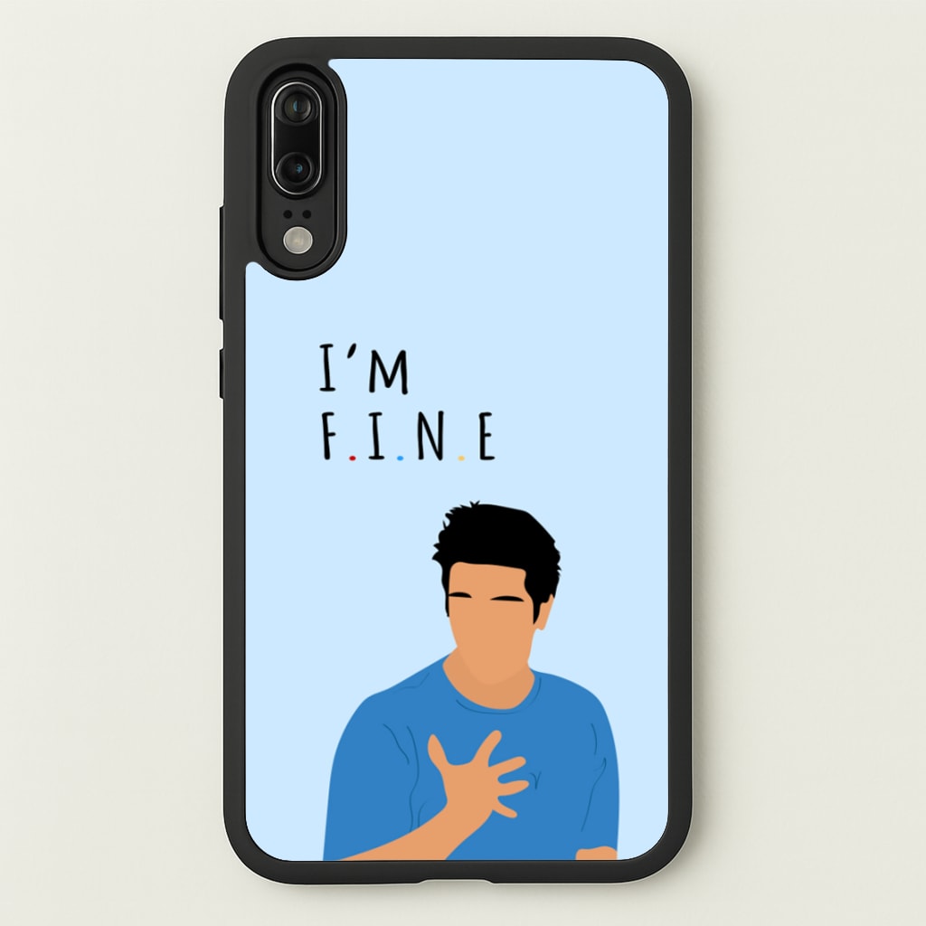 I'm Fine - Friends Phone Case for Huawei P20