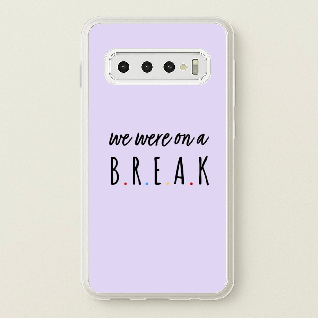 We Were On A Break - Friends Phone Case for Galaxy S10 Plus