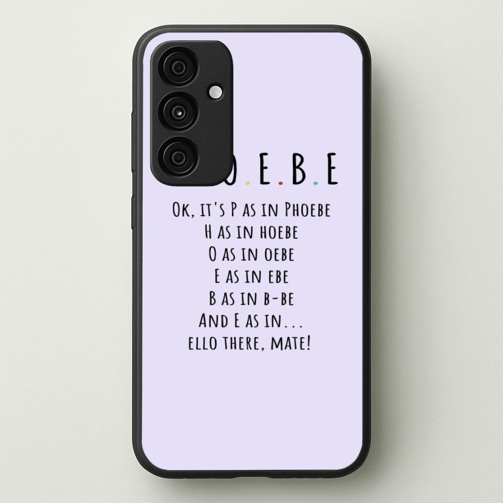 Spelling Phoebe - Friends Phone Case for Galaxy A35