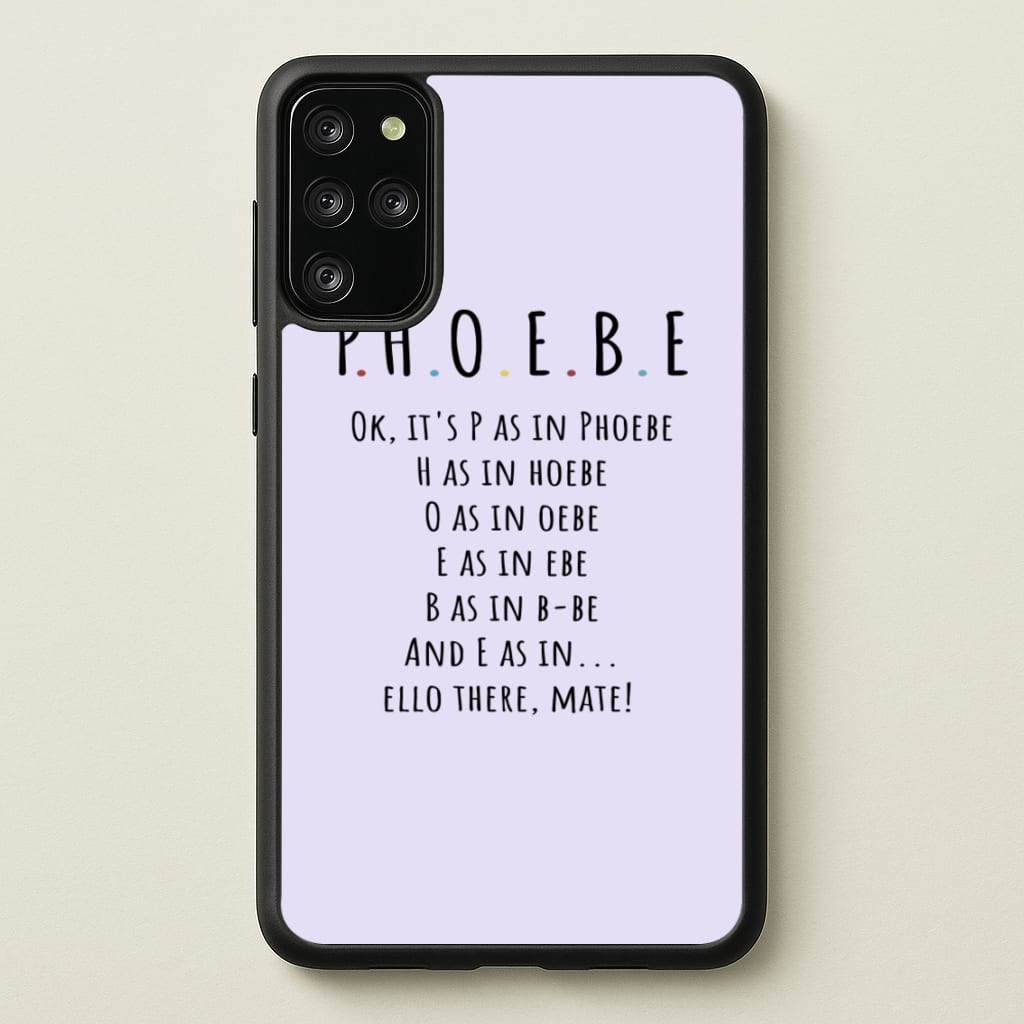 Spelling Phoebe - Friends Phone Case for Galaxy S20 Plus