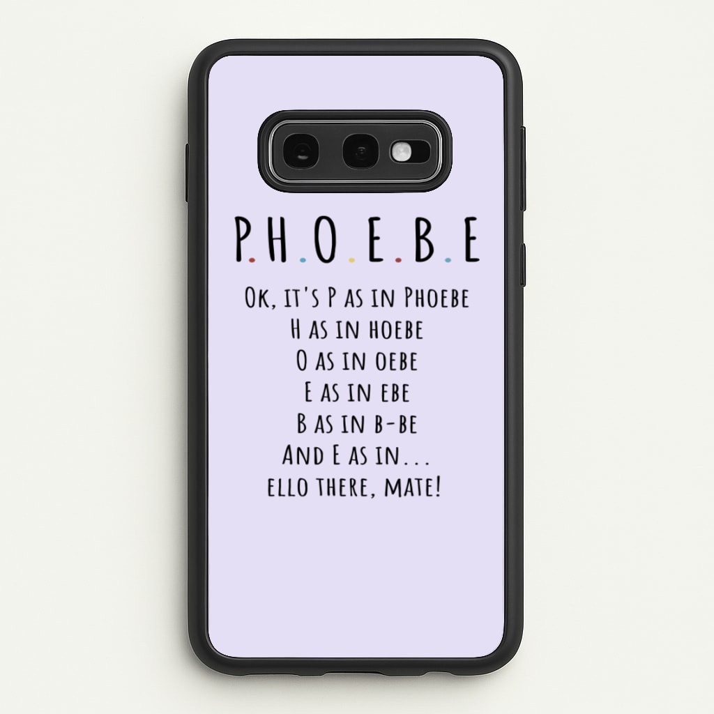 Spelling Phoebe - Friends Phone Case for Galaxy S10e