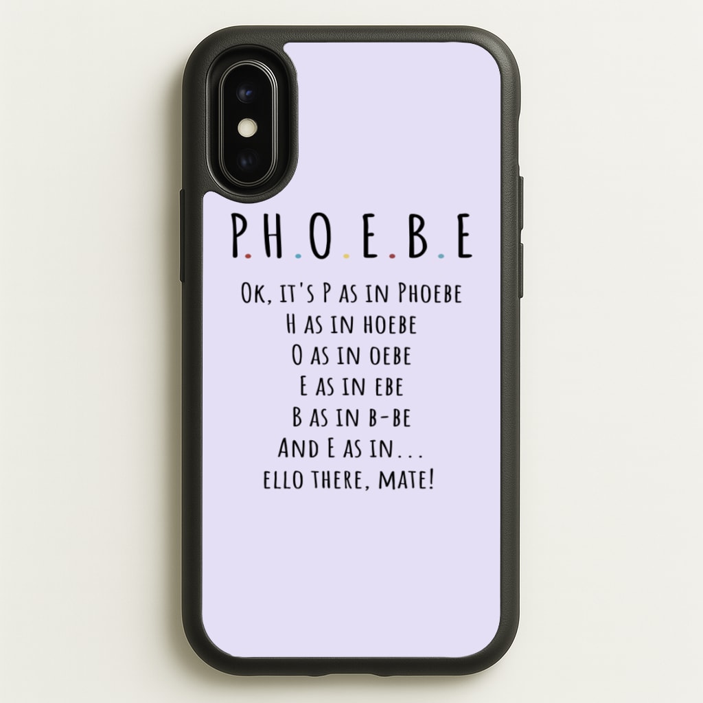 Spelling Phoebe - Friends Phone Case for iPhone X / XS